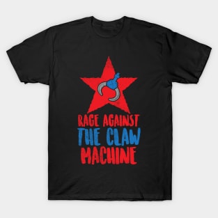 Rage Against The Claw Machine T-Shirt